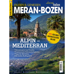 Lust auf Italien - Erleben & Geniessen: Meran-Bozen